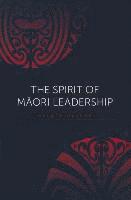 bokomslag The Spirit of Maori Leadership