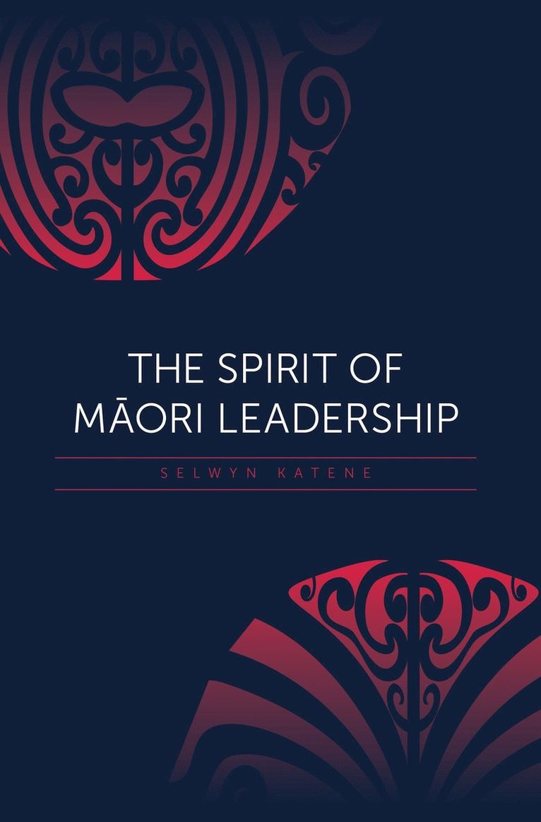 Selwyn Katene - Spirit of Maori Leadership, Häftad