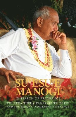 bokomslag Su'esu'e Manogi: In Search of Fragrance