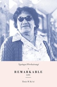 bokomslag Ngoingoi Pewhairangi: A Remarkable Life