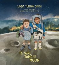 bokomslag Te Wai, Tama and The Moon