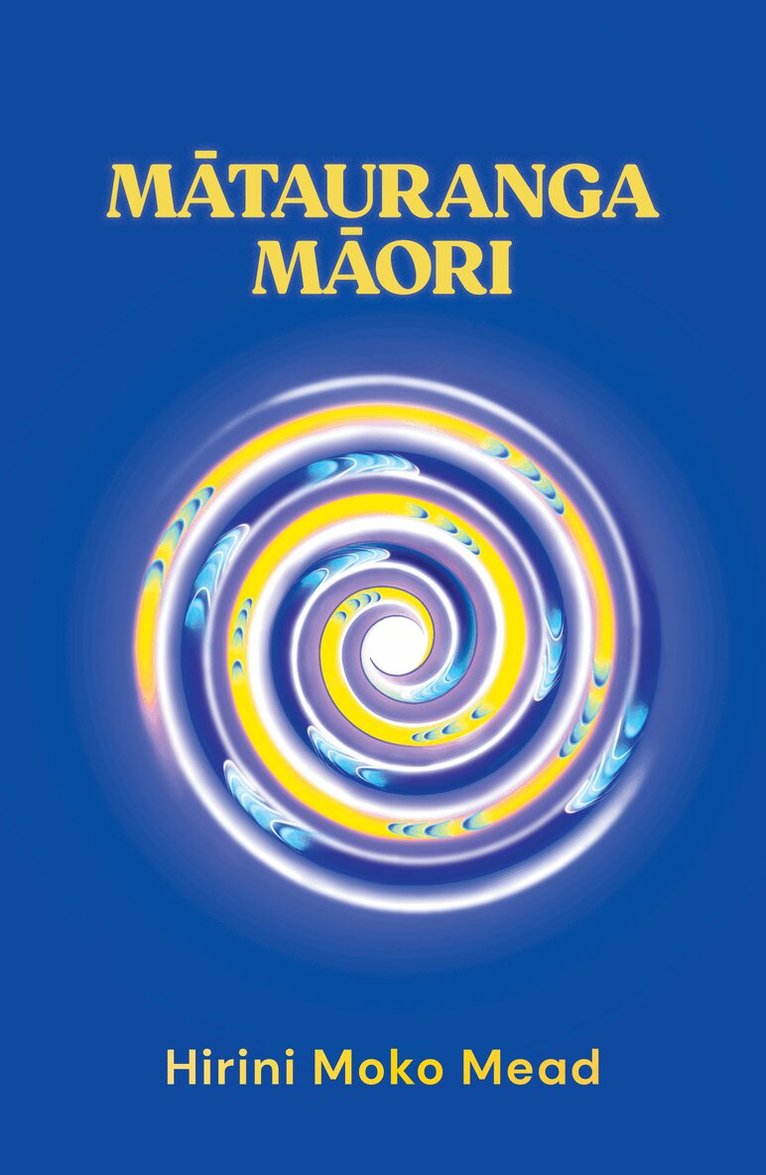 Sir Hirini Moko Mead - Matauranga Maori, Häftad