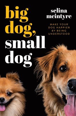 Selina McIntyre - Big Dog Small Dog, Häftad