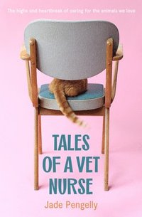 bokomslag Tales Of A Vet Nurse