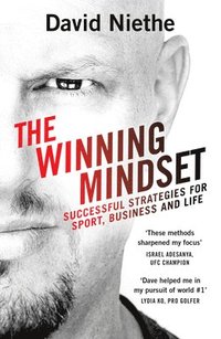 bokomslag The Winning Mindset: Your Guide to Achieving Success from New Zealand's Leading Mental Performance Coach