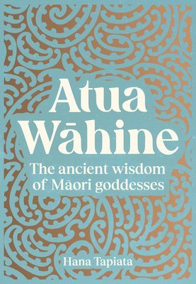 Hana Tapiata - Atua Wāhine, Inbunden. Tillgänglighet: Lägg i varukorg