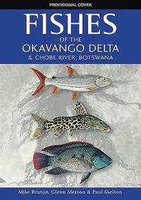bokomslag Fishes of the Okavango Delta and Chobe River