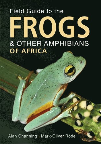Field Guide to Frogs and Other Amphibians of Africa