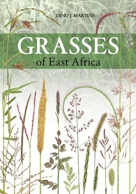 Dino J. Martins, Dino J Martins - Grasses of East Africa, Häftad