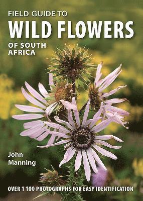 bokomslag Field Guide to Wild Flowers of South Africa