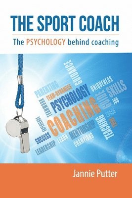 The Sport Coach: The Psychology behind coaching 1