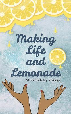 Making Life and Lemonade 1