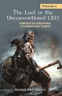 bokomslag The Last of the Unconventional CEO