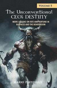 bokomslag The Unconventional CEO's Destiny