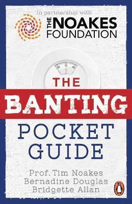 Tim Noakes, Bridgette Allan, Bernadine Douglas, Noakes Tim - Banting Pocket Guide, Häftad