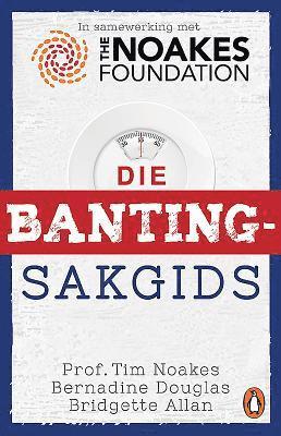 Bridgette Allan, Bernadine Douglas, Noakes Tim - Die Banting-Sakgids, Häftad