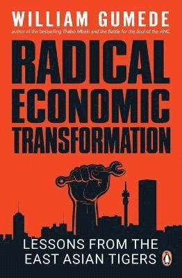 William Gumede - Radical Economic Transformation, Häftad
