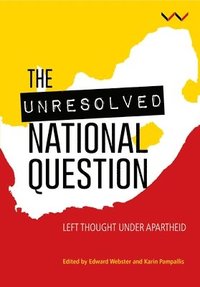 bokomslag The Unresolved National Question in South Africa