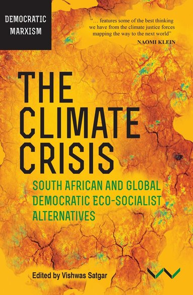 Vishwas Satgar - Climate Crisis, the, Häftad