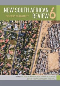 bokomslag New South African Review 6: The Crisis of Inequality
