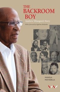 bokomslag The Backroom Boy: Andrew Malengeni's Story