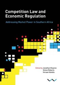 bokomslag Competition Law and Economic Regulation in Southern Africa