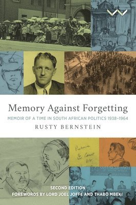 Rusty Bernstein - Memory Against Forgetting: Memoir of a Time in South African Politics 1938 - 1964, Häftad