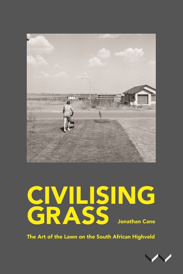 Jonathan Cane - Civilising Grass, Häftad
