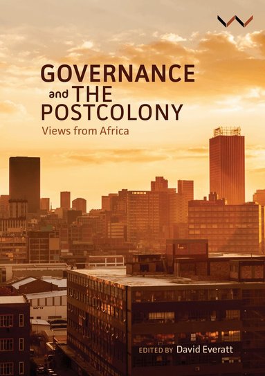 David Everatt, Salim Latib, Pundy Pillay, Patrick Bond, Caryn Abrahams, Anthoni van Nieuwkerk, Bongiwe Ngcobo Mphahlele, Susan Booysen, Mike Muller, William Gumede, Chelete Monyane, Kirti Menon, Jody Cedras, Darlene Miller, Nomalanga Mkhize, Rebecca Pointer, Babalwa Magoqwana, David Everatt - Governance and the Postcolony, Häftad