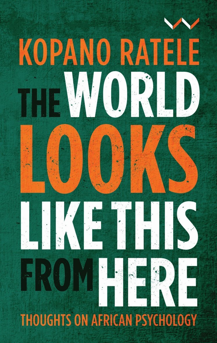 Kopano Ratele - World Looks Like This from Here, Inbunden