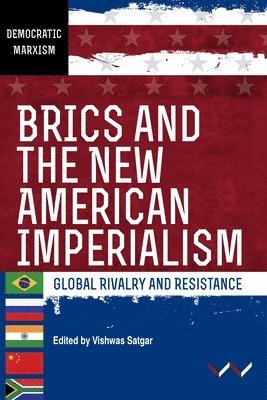 bokomslag Brics and the New American Imperialism