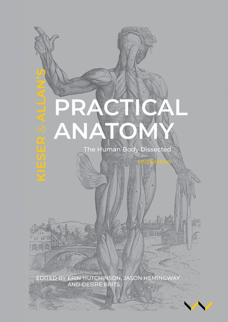 Jules Kieser, John Allan, Erin Hutchinson, Jason Hemingway, Desiré Brits - Practical Anatomy, Inbunden