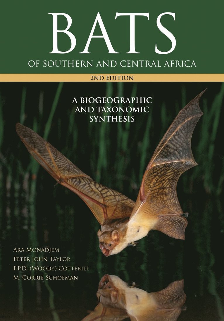 Ara Monadjem, Peter John Taylor, Fenton (Woody) Cotterill, M. Corrie Schoeman, Cotterill, M Corrie Schoeman - Bats of Southern and Central Africa, Inbunden