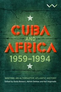bokomslag Cuba and Africa, 1959-1994