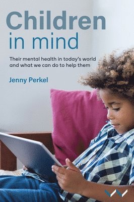 Jenny Perkel - Children in Mind, Inbunden
