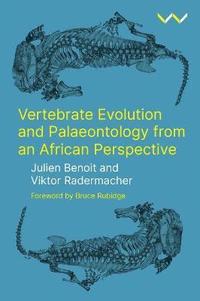 bokomslag Vertebrate Evolution and Palaeontology from an African Perspective