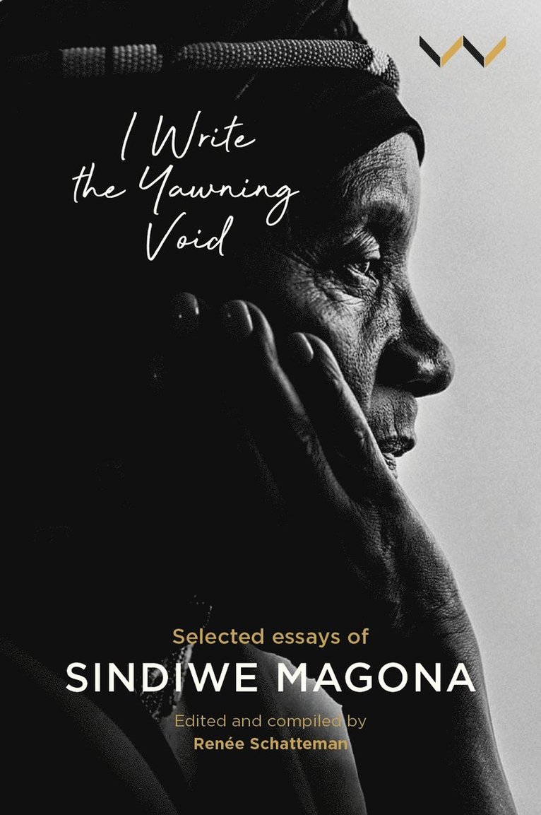 Sindiwe Magona - I Write the Yawning Void, Häftad