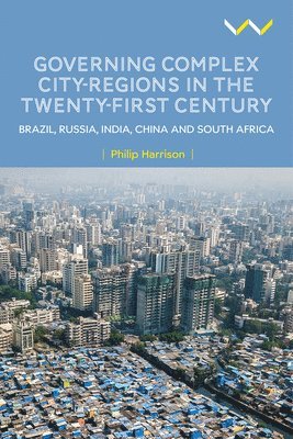 Governing Complex City-Regions in the Twenty-First Century 1