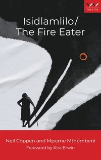 bokomslag Isidlamlilo / the Fire Eater