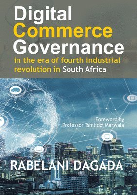 bokomslag Digital Commerce Governance in the Era of Fourth Industrial Revolution in South Africa