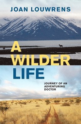 Joan Louwrens - Wilder Life, Häftad. Tillgänglighet: Lägg i varukorg