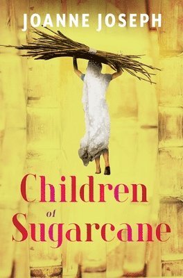 Joanne Joseph - Children of Sugarcane, Häftad