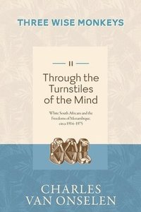 bokomslag THROUGH THE TURNSTILES OF THE MIND - Volume 2/Three Wise Monkeys