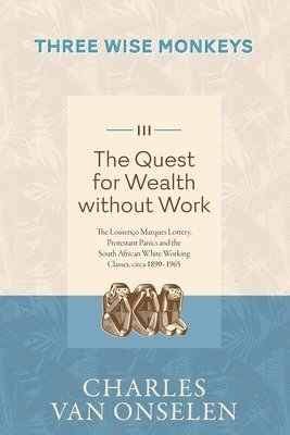 QUEST FOR WEALTH WITHOUT WORK - Volume 3/Three Wise Monkeys