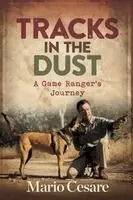 Mario Cesare - TRACKS IN THE DUST - A Game Ranger's Journey, Häftad. Tillgänglighet: Lägg i varukorg