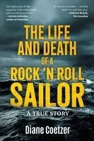 Diane Coetzer - The Life and Death of a Rock 'n Roll Sailor, Häftad. Tillgänglighet: Lägg i varukorg
