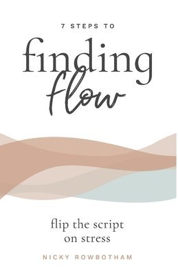 7 Steps To Finding Flow 1