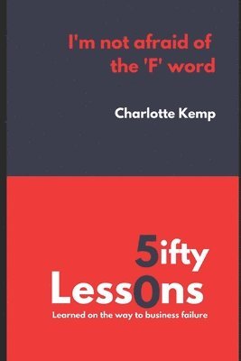 Charlotte Kemp - I'm Not Afraid of the F Word, Häftad