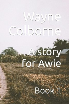 A story for Awie 1