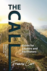 bokomslag The Call Leadership Guide